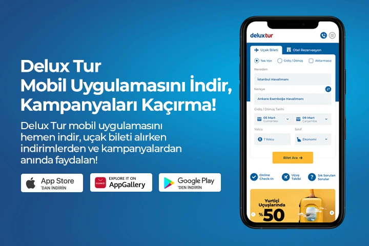 Delux Tur Mobil Uygulamasını İndir Kampanyaları Kaçırma